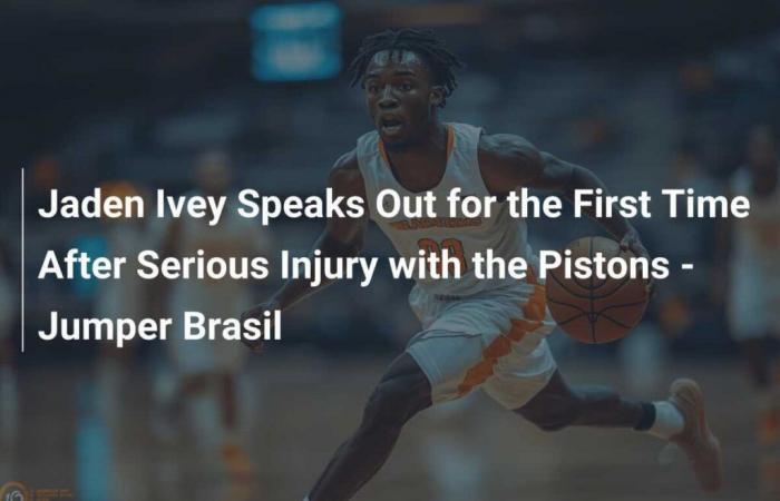 Jaden Ivey parle pour la première fois après une grave blessure avec les Pistons