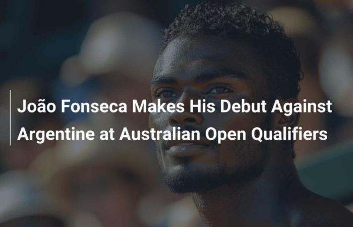 João Fonseca fait ses débuts contre l’Argentin lors des qualifications de l’Open d’Australie