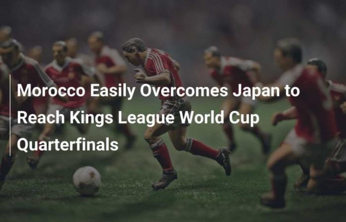 Le Maroc surclasse facilement le Japon et atteint les quarts de finale de la Kings League