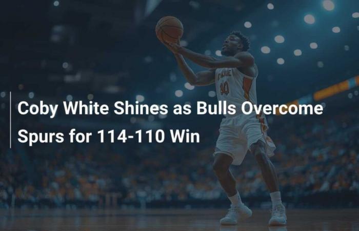 Coby White brille alors que les Bulls battent les Spurs pour une victoire 114-110