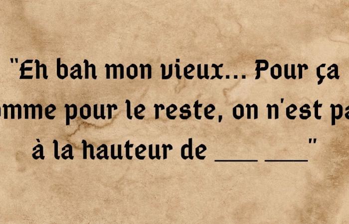 tu es le fils spirituel de Léodagan si tu parviens à compléter ces 15 lignes