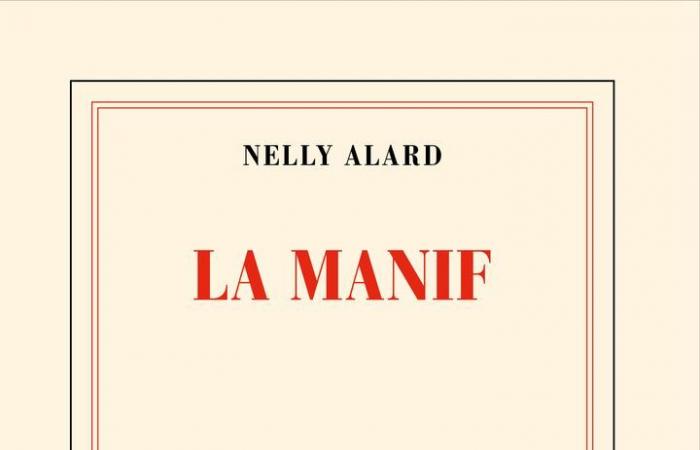 « La Manif », le roman politique et intimiste intense de Nelly Alard