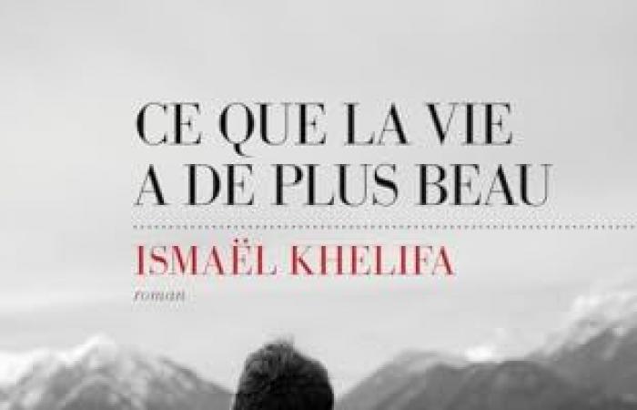 Les plus belles choses de la vie Ismaël Khelifa