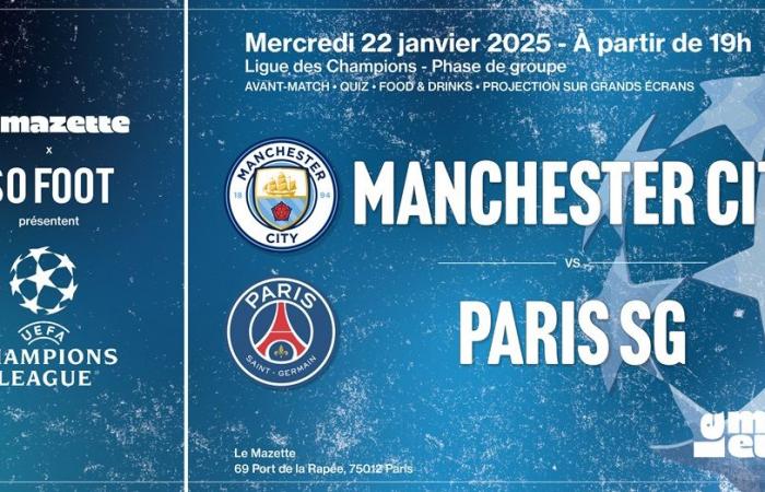 venez voir le match lors d’une soirée So Foot ! – C1 – Phase de groupes – PSG – Manchester City