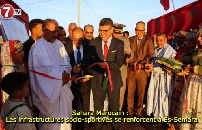 Les infrastructures socio-sportives se renforcent à Es-Semara – Le7tv.ma