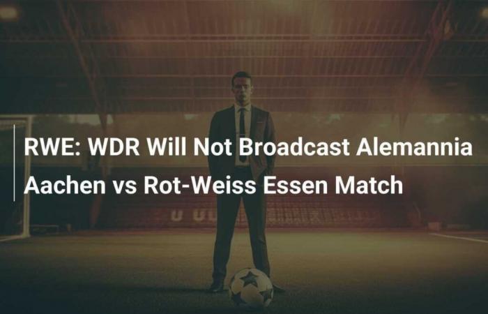 WDR ne diffusera pas le match Alemannia Aachen contre Rot-Weiss Essen