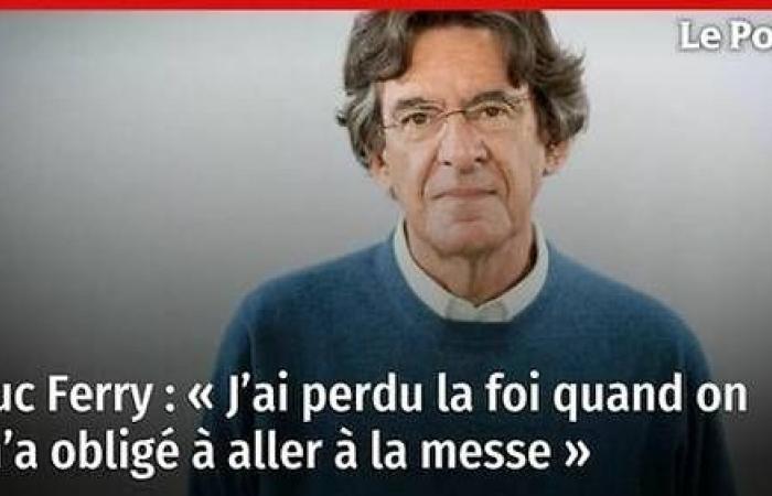 Luc Ferry : “J’ai perdu la foi quand j’ai été obligé d’aller à la messe”