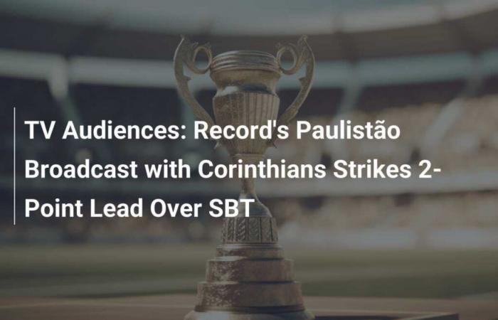 Le bilan du Paulistão avec les Corinthians prend 2 points d’avance sur le SBT