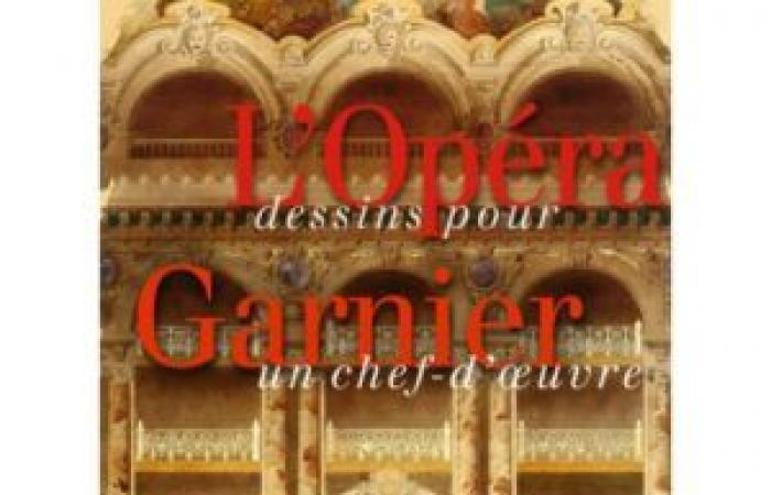 Événement REVUE DE LIVRE. L’Opéra Garnier, des dessins pour un chef-d’œuvre (Editions Gourcuff Gradenigo)