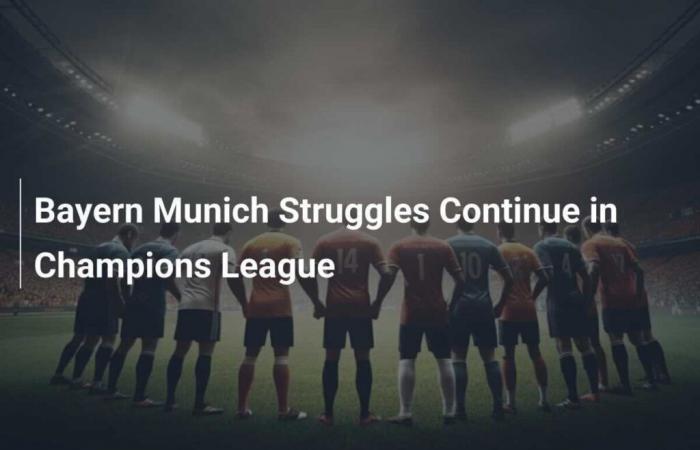 Les difficultés continuent pour le Bayern Munich en Ligue des Champions