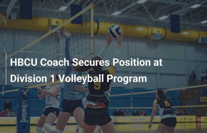 L’entraîneur du HBCU prend les rênes du programme de volleyball de division 1