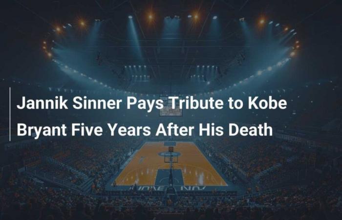 Jannik Sinner rend hommage à Kobe Bryant cinq ans après sa mort