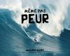 Un documentaire sur la peur du surf