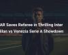 VAR sauve l’arbitre dans une confrontation passionnante entre l’Inter Milan et Venezia en Serie A