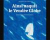 une nouvelle chance pour le livre « Ainsi est né le Vendée Globe »