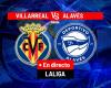 Villarreal – Alavés, en direct