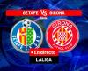 Getafe – Gérone, en direct