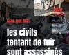 les civils qui tentent de fuir sont assassinés