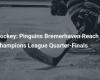 Les Pinguins Bremerhaven atteignent les quarts de finale de la Ligue des champions