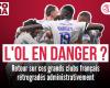 L’OL en danger ? Ces grands clubs français rétrogradés administrativement par le passé