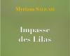 Impasse des Lilas Myriam Saligari