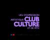 Club Culture – lieu d’expression artistique et de célébration