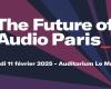 The Future of Audio Paris aura lieu le mardi 11 février 2025 à l’Auditorium du Monde